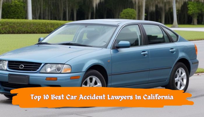 Top 10 Best Car Accident Lawyers In California